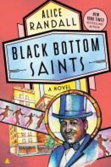 Book cover of Black Bottom Saints, featuring a colorful painting of a black gentlman in a blue suit and top hat, a row of buildings, and an art deco style title card