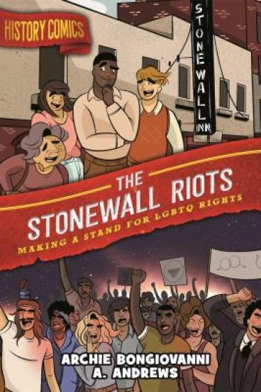 The Stonewall Riots by Archie Bongiovanni