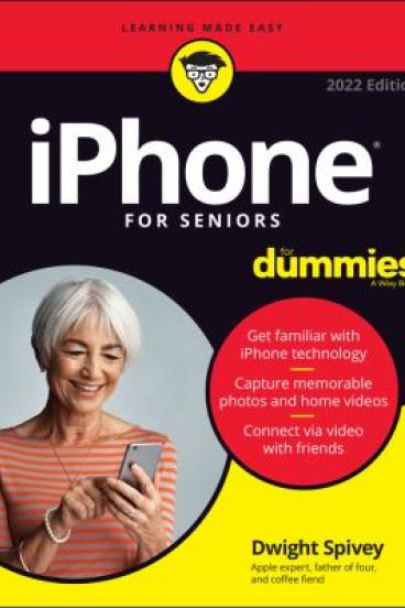 iPhone for Seniors for Dummies by Dwight Spivey