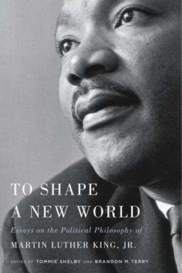 To Shape a New World by Tommie Shelby and Brandon M. Terry