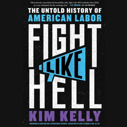 Fight Like Hell by Kim Kelly