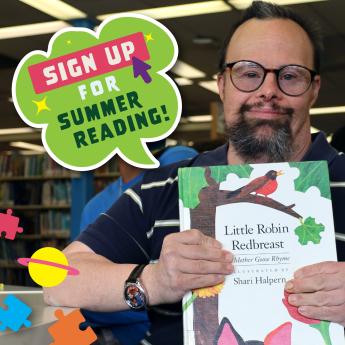 Photo of library patron holding up a book with a speech bubble that says "Sign up for Summer Reading!"