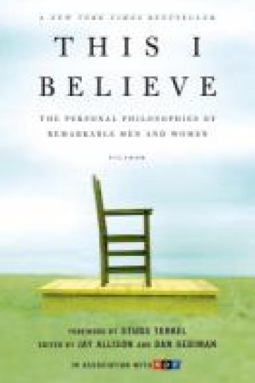 book cover for This I Believe: The Personal Philosophies of Remarkable Men and Women Mart by Allison Jay