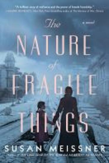 book cover for The Nature of Fragile Things by Susan Meissner