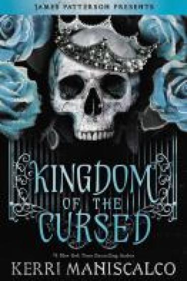 Book Cover of Kingdon of the Cursed, featuring a a skull wearing a silver crown at a jaunty angle, surrounded by blue roses