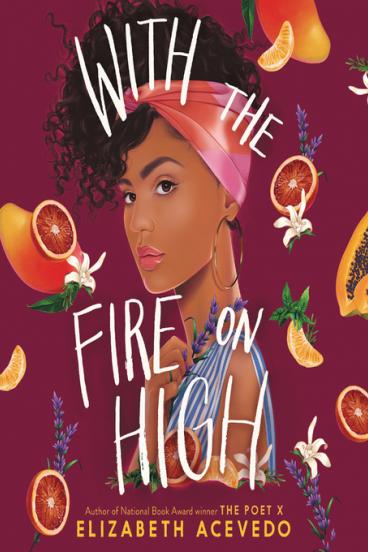 With the Fire on High by Elizabeth Acevado