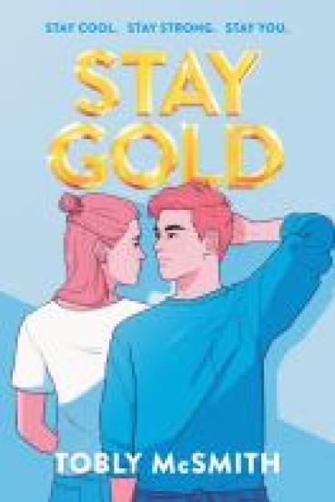 Book Cover of Stay Gold, featuring a comic style painting in blues and pinks of the main characters gazing at each other