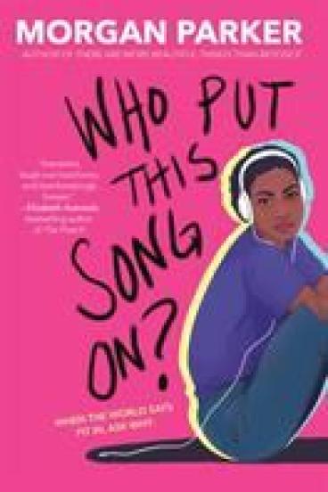 Book Cover of Who Put this Song On? featuring a pink background and a drawing of the main character sitting with her knees up, wearing headphones
