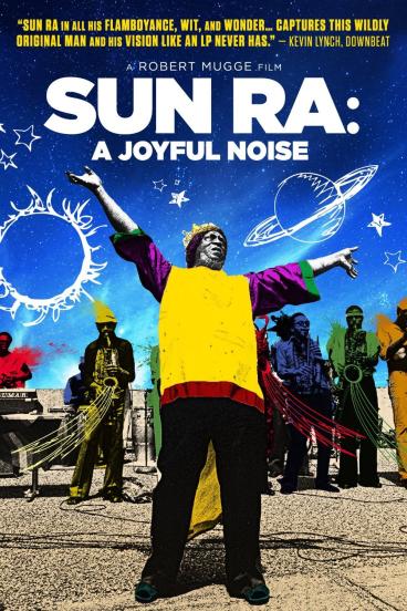 Sun Ra: A Joyful Noise