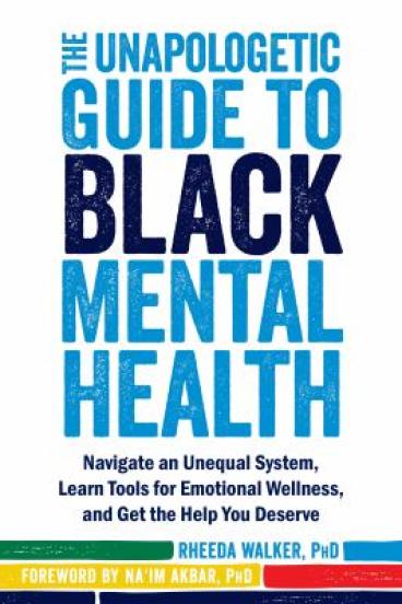 Unapologetic Black Mental Health Guide