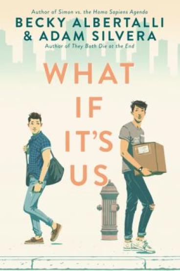 What If It's Us by Adam Silvera