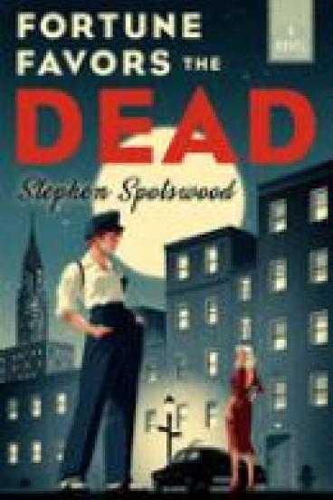 Book cover for Fortune Favors the Dead, featuring a noir-style illustration of a woman in trousers with a gun, a woman in a red dress farther away, against a moonlit cityskape