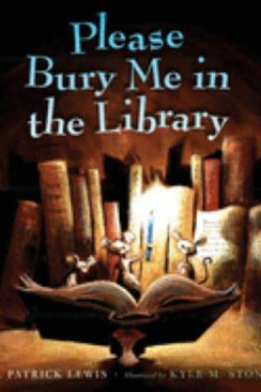 Please Bury Me in the Library by Patrick Lewis