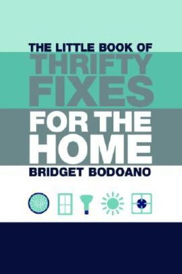 The Little Book of Thrifty Fixes by Bridget Bodoano