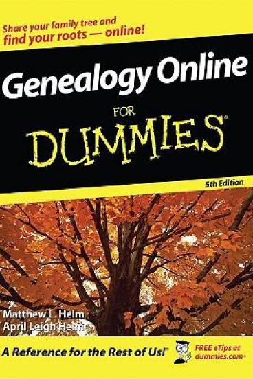 Genealogy Online for Dummies by Matthew Helm