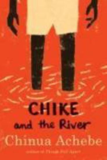 Chike & the River by Chinua Achebe