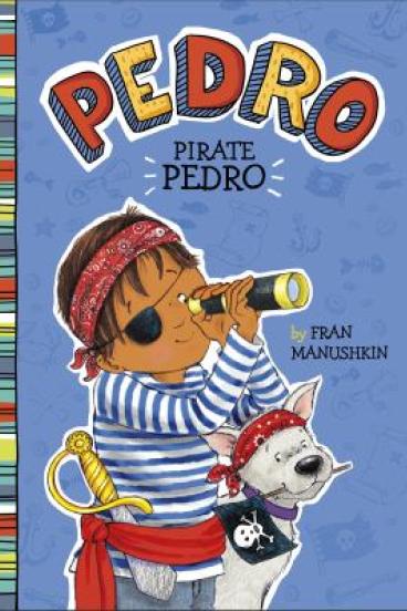 Pirate Pedro by Fran Manushkin