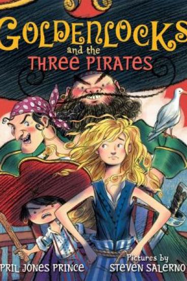 Goldenlocks & the Three Pirates by April Jones Prince