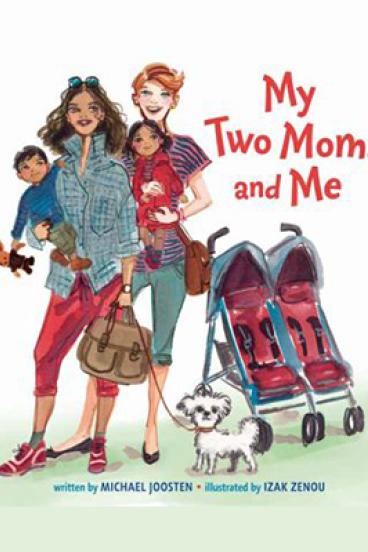 My Two Moms and Me by Michael Joosten