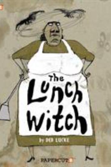 The Lunch Witch by Deb Lucke