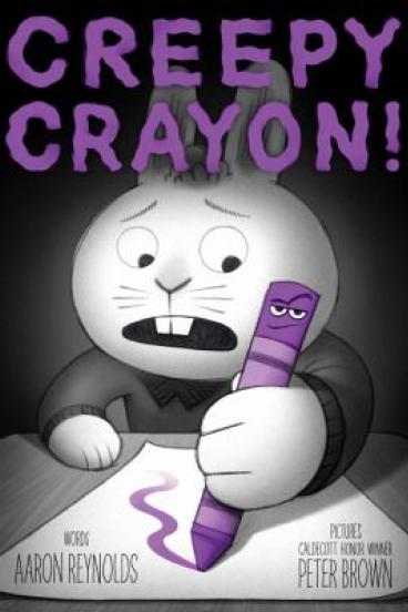 Creepy Crayon! by Aaron Reynolds