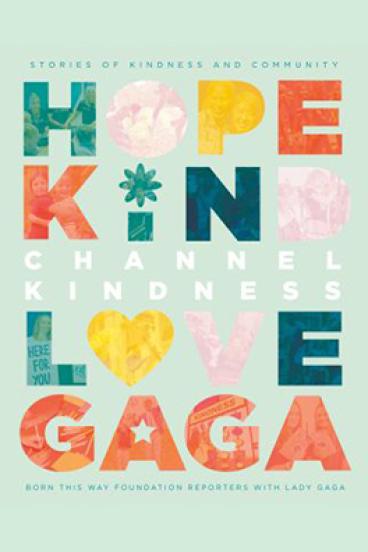 Channel Kindness by Lady Gaga