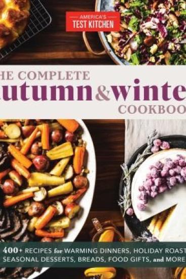 Complete Autumn & Winter Cookbook by America's Test Kitchen