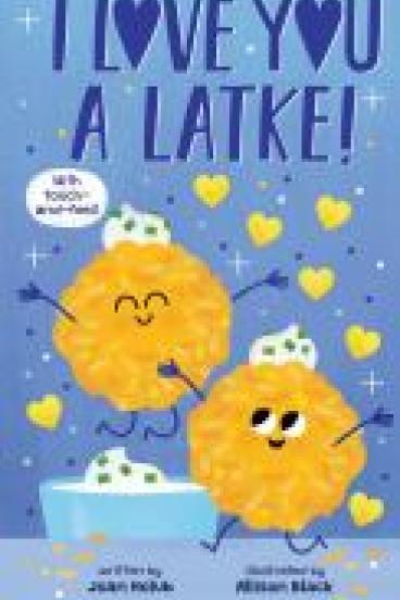book cover of I Love You a Latke, featuring a blue background and a cartoon drawing of two anthropomorphic latkes smiling at each other