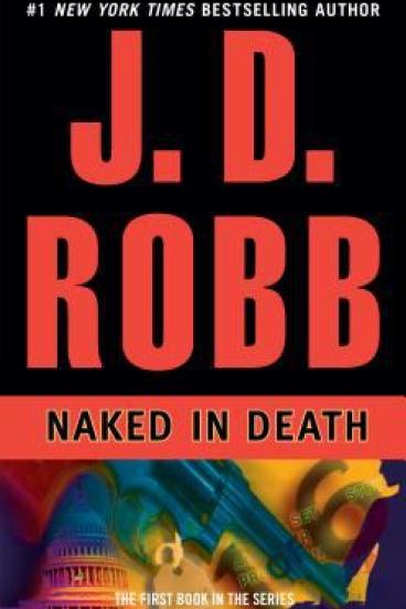 Naked in Death by J.D. Robb