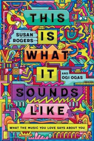 This is What It Sounds Like by Susan Rogers
