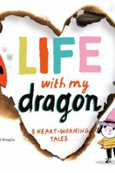 Life with My Dragon: Five Heart-Warming Tales by Didier Levy