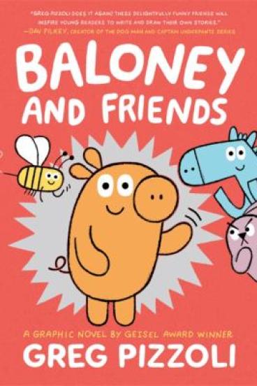 Baloney and Friends by Greg Pizzoli