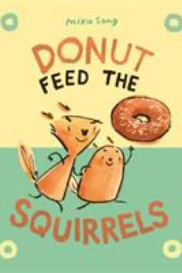 Donut Feed the Squirrels by Mika Song