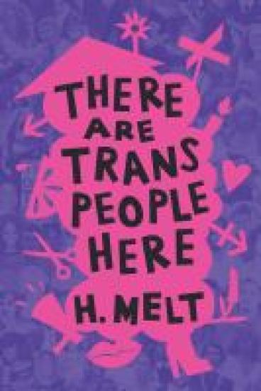 book cover for There are Trans People Here, featuring a purple background, a splotch of pink with pink graffiti at its edges and the title in black written over the pink