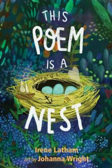 This Poem is a Nest by Irene Latham