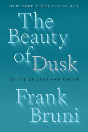 The Beauty of Dusk by Frank Bruni