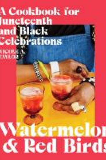 Book Cover for Watermelon & Red Birds, featuring a red background surrounding a close-up photograph of a table with two glasses of red punch, one clasped in a black woman's hand
