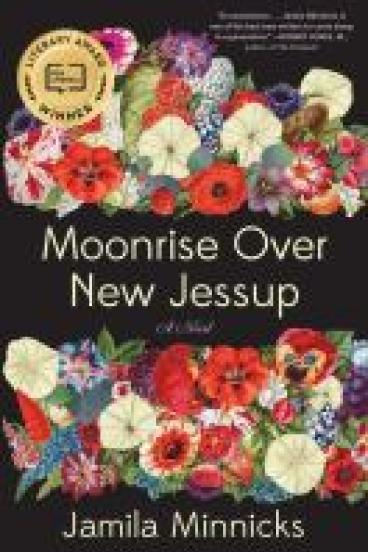 Book Cover for Moonrise Over New Jessup, featuring the title against a black backgroud, with an explosion of flowers above and below it