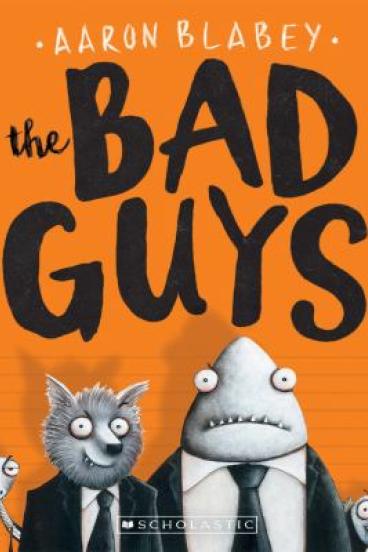Bad Guys by Aaron Blabey