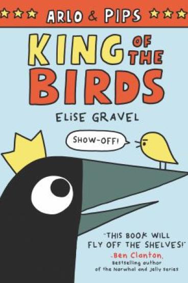 King of the Birds by Elise Gravel