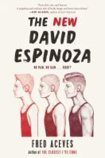 Book Cover for The New David Espinoza, featuring three line drawings in red/maroon of the same boy in profile, with the first showing him thin and in reddish tones, and the next images showing him progressively more muscular and in more maroon/ purple tones.