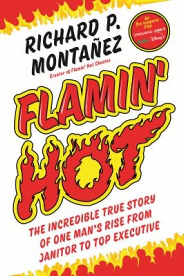 Flamin' Hot by Richard P. Montanez