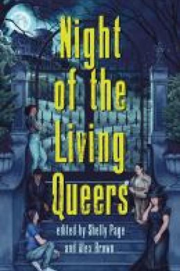 book cover for Night of the Living Queers, featuring the title in lime green over an illustration of five teens on the steps leading up to a wrought iron gate closing in a gothic looking mansion