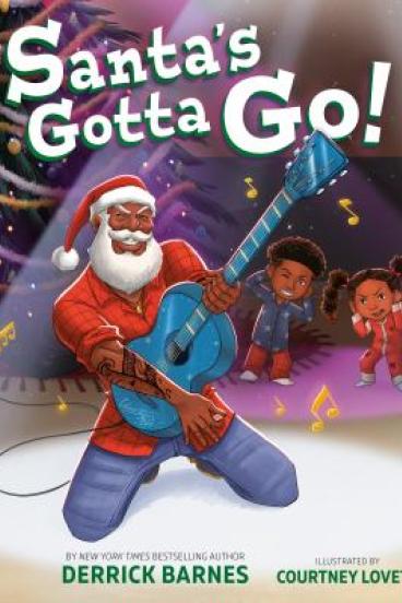 Santa's Gotta Go! by Derrick Barnes