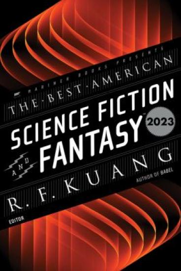 The Best Science Fiction and Fantasy 2023 by R.F. Kuang