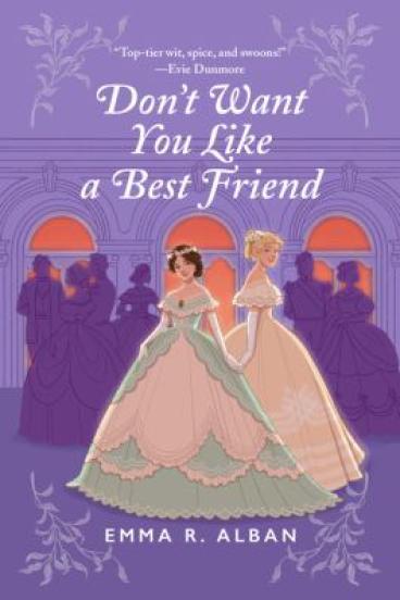 Don't Want You Like a Best Friend by Emma Alban