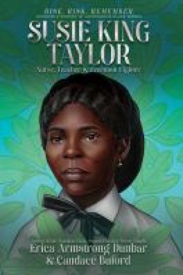 Book cover for Susie King Taylor, featuring a green background with a shoulders-up painted portrait of a black woman with an old-fashioned hairdo and dress with a white collar and black tied ribbon.