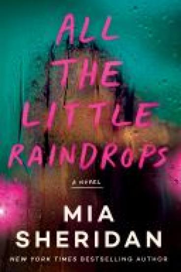 book cover for All the Little Raindrops, featuring a blurred image of a dark-haired person's head and shoulders, as if viewed through a rain-fogged window.  The title looks hand-written in pink, and two blurred blobs of pink show through the fogged glass.