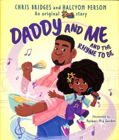 Daddy and Me and the Rhyme to Be by Chris Bridges & Halcyon Person