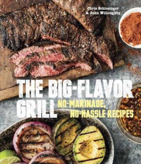 The Big Flavor Grill by Chris Schlesinger